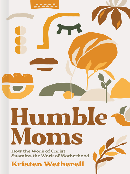 Title details for Humble Moms by Kristen Wetherell - Wait list